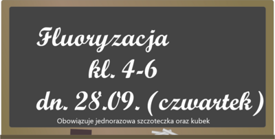 Fluoryzacja 28 września Witamy w naszej szkole!